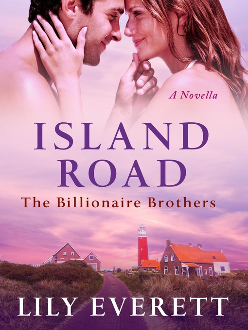 Title details for Island Road: the Billionaires of Sanctuary Island 3 by Lily Everett - Wait list